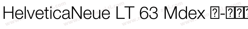 HelveticaNeue LT 63 Mdex 中字体转换